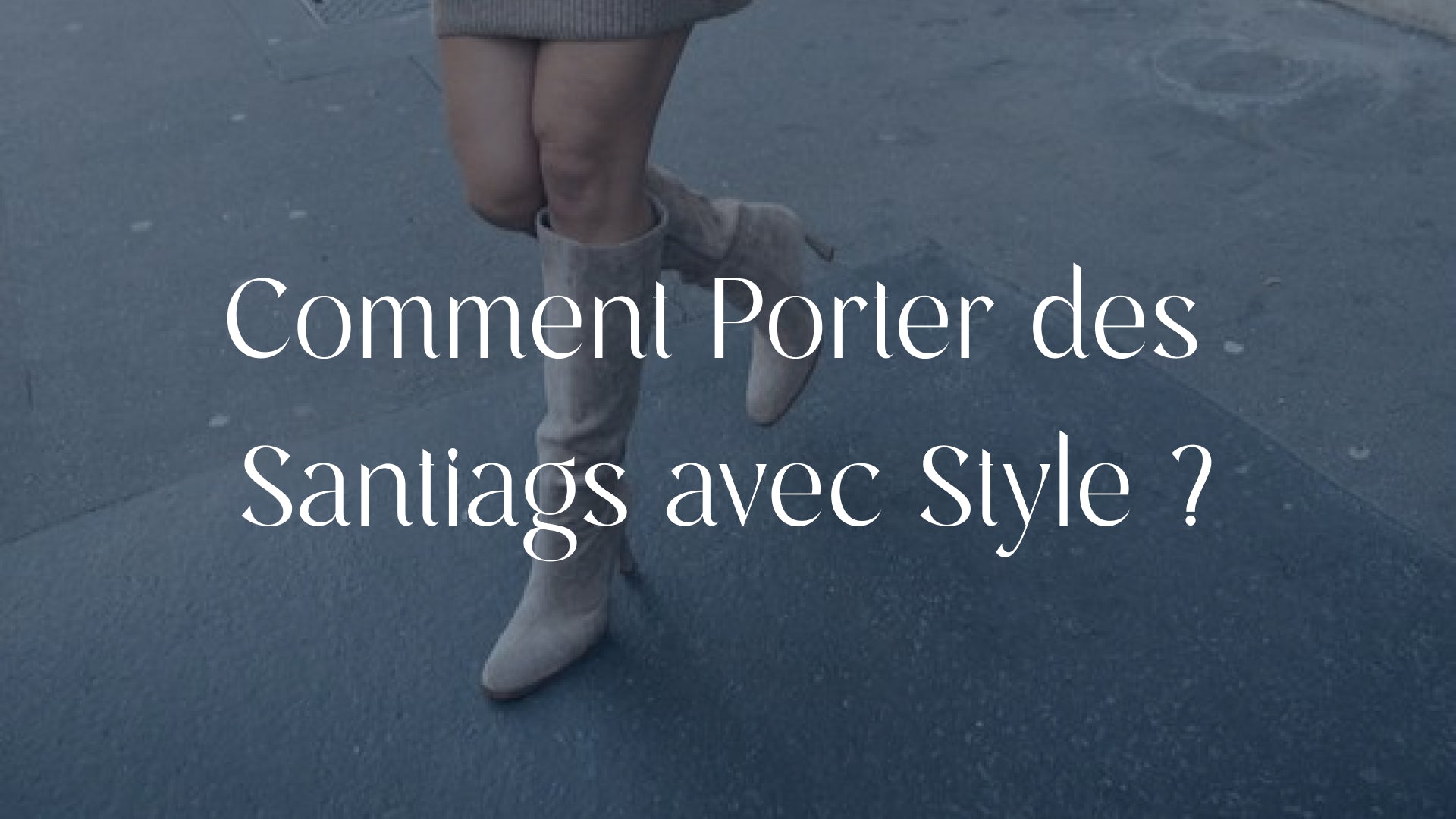 comment porter des santiags